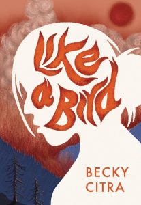 Like a Bird - Becky Citra